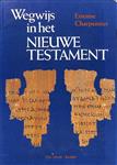Wegwijs In Het Nieuwe Testament
