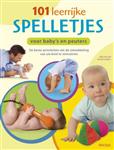 101 leerrijke spelletjes voor baby's en peuters