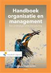 Handboek Organisatie en Management. Een praktijkgerichte benadering