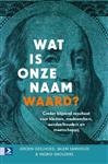 Wat is onze naam waard