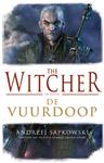 The Witcher 5 -   De Vuurdoop