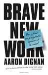 Brave new work