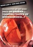 Fragmenten uit het boek: 2022 en daarna...