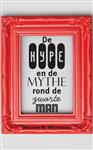 De Hype en de Mythe rond de zwarte man