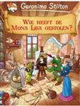 Wie heeft de Mona Lisa gestolen? / Geronimo Stilton-reeks / 6