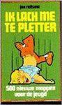 Ik lach me te pletter