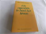 Elk ogenblik is heel het leven