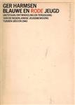 Blauwe en rode jeugd - Een bijdrage tot de geschiedenis van de Nederlandse jeugdbeweging tussen 1853