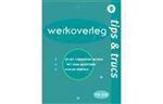 Werkoverleg / Tips & Trucs