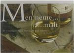 Men neme... malt