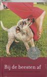 BIJ DE BEESTEN AF