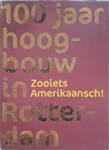 Honderd jaar hoogbouw in Rotterdam / De Slanke Stad / 3