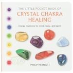 The little pocket book of Crystal Chakra Healing - Philip Permutt