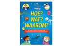 Hoe? Wat? Waarom?