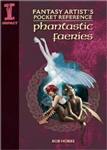 Fantasy Artist's Pocket Reference Phantastic Fairies