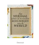 Het verhaal achter de beroemdste schilderijen van de wereld
