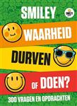 Smiley Waarheid, Durven of Doen?