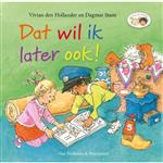 Dat wil ik later ook!