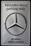 Mercedes-Benz parking only reclamebord