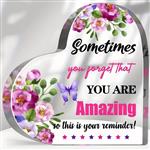 Hart van Epoxy met Bloemen Sometimes you forget that you are amazing 10*1 cm Gift, geschenk, cadeau,