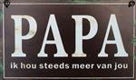 Tekstbord: Papa, ik hou steeds meer van jou 6Y1331