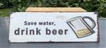 Tekstbord: Save water, drink beer TB273