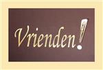 Vrienden!