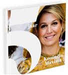 5 jaar koningin Maxima