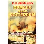 Opmars naar Rotterdam Deel 3