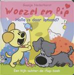 Hallo, is daar iemand? / Woezel & Pip