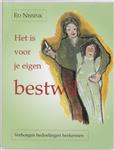 Het is voor je eigen bestwil