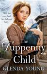 The Tuppenny Child An emotional saga of love and loss