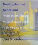 NOOIT GEBOUWD IN NEDERLAND