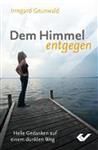 Dem Himmel entgegen