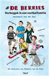 Hockeygek in een voetbalfamilie / De Berries / 1