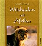 Inspirerende wijsheden / Uit Afrika / Inspirerende wijsheden