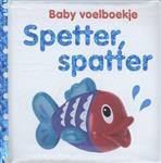 Spetter, spatter / Baby voelboekje