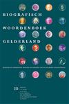 Bekende en onbekende mannen en vrouwen uit de Gelderse geschiedenis / 10 / Biografisch Woordenboek G