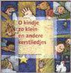 O kindje zo klein en andere kerstliedjes