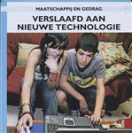 Verslaafd aan nieuwe technologie / Maatschappij en gedrag