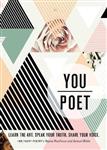 You/Poet: Learn the Art. Speak Your Truth. Share Your Voice.