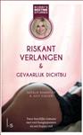 Riskant verlangen & gevaarlijk dichtbij