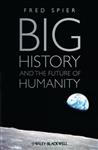 Big History And The Future Of Humanity