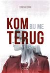 Kom bij me terug