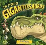 The Story of Gigantosaurus
