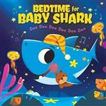 Bedtime for Baby Shark: Doo Doo Doo Doo Doo Doo (BB)