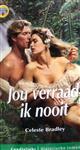 Jou verraad ik nooit / Candlelight historische roman / 1014