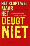 Het klopt wel, maar het deugt niet