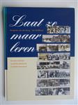 Laat ze maar leren - een eeuw onderwijs van de Noordbrabantse Christelijke Boerenbond