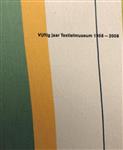 Vijftig jaar Textielmuseum 1958-2008